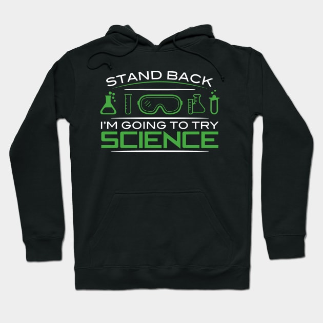 i'm going to try science Hoodie by clownverty